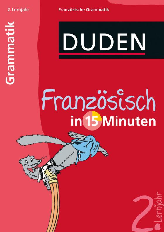 Cover-Bild Französisch in 15 Minuten – Grammatik 2. Lernjahr