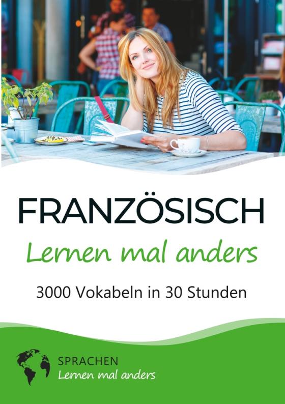 Cover-Bild Französisch lernen mal anders - 3000 Vokabeln in 30 Stunden