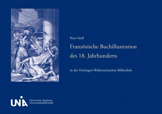 Cover-Bild Französische Buchillustration des 18. Jahrhunderts in der Oettingen-Wallersteinschen Bibliothek