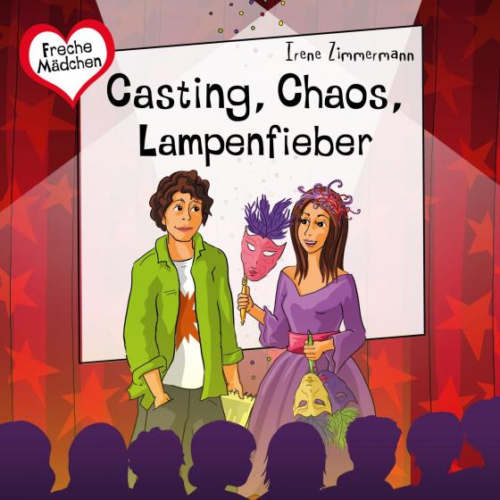 Cover-Bild Freche Mädchen: Casting, Chaos, Lampenfieber