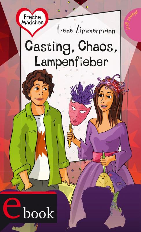 Cover-Bild Freche Mädchen – freche Bücher!: Casting, Chaos, Lampenfieber