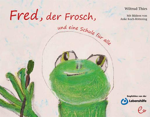 Cover-Bild Fred, der Frosch, und eine Schule für alle