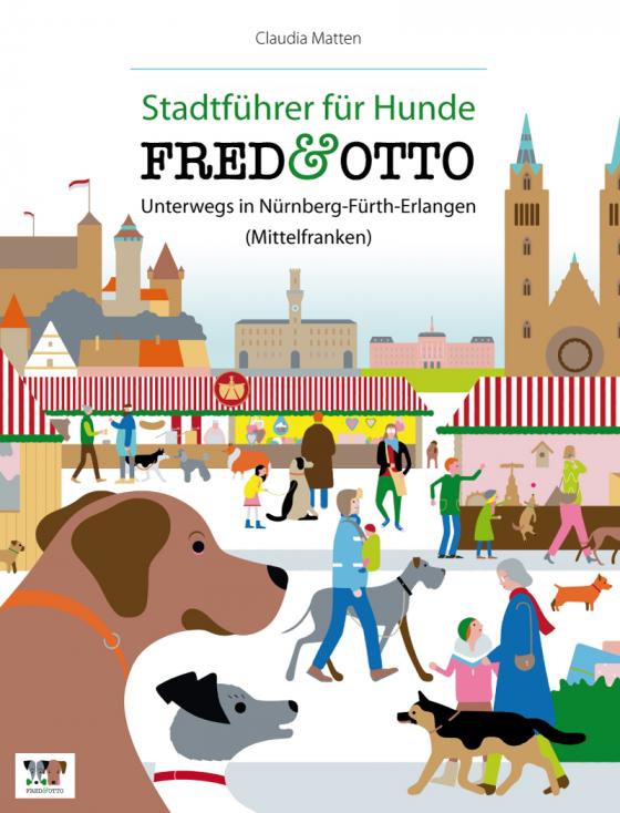Cover-Bild FRED & OTTO unterwegs in Nürnberg - Fürth - Erlangen (Mittelfranken)