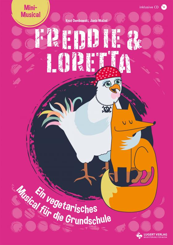 Cover-Bild Freddie & Loretta – ein vegetarisches Musical für die Grundschule
