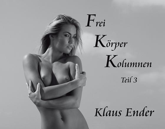 Cover-Bild Frei Körper Kolumnen - Teil 3