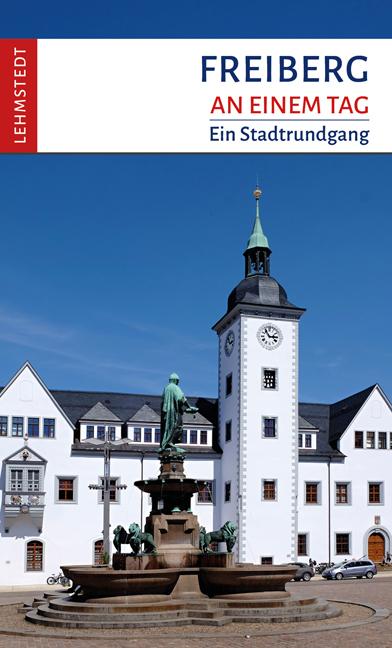 Cover-Bild Freiberg an einem Tag