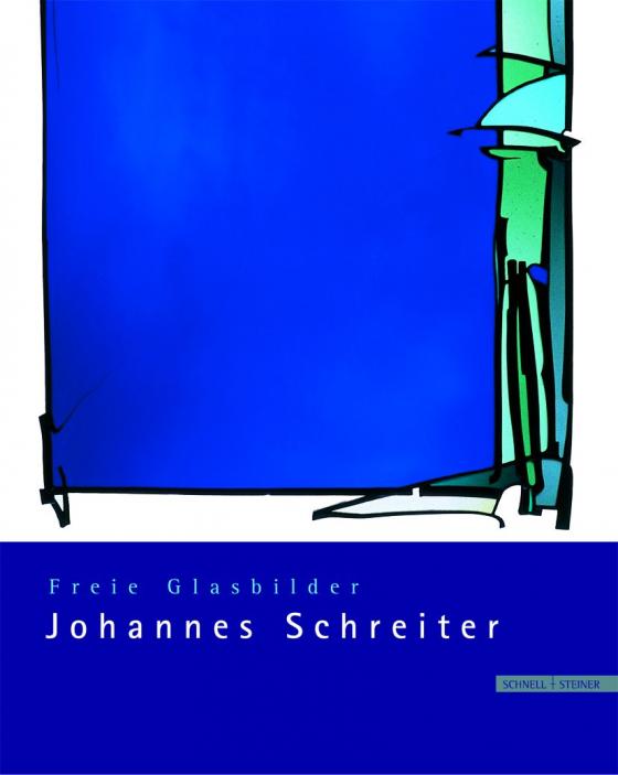 Cover-Bild Freie Glasbilder Johannes Schreiter