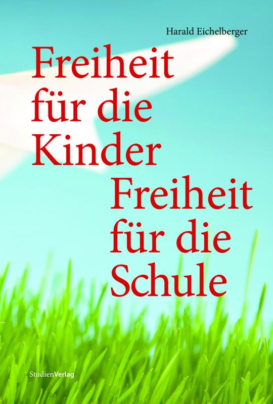 Cover-Bild Freiheit für die Kinder - Freiheit für die Schule