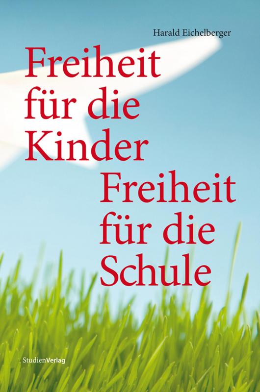 Cover-Bild Freiheit für die Kinder - Freiheit für die Schule