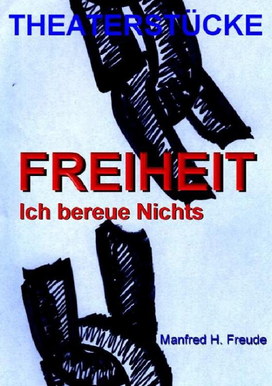 Cover-Bild FREIHEIT Ich bereue Nichts!