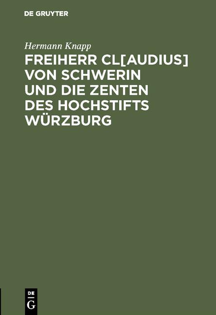 Cover-Bild Freiherr Cl[audius] von Schwerin und die Zenten des Hochstifts Würzburg