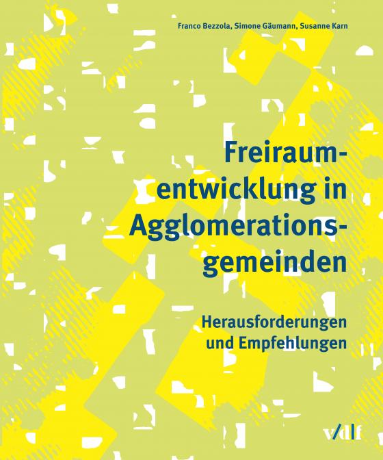 Cover-Bild Freiraumentwicklung in Agglomerationsgemeinden