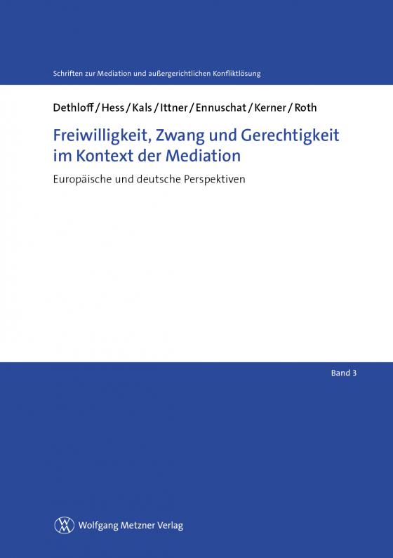 Cover-Bild Freiwilligkeit, Zwang und Gerechtigkeit im Kontext der Mediation