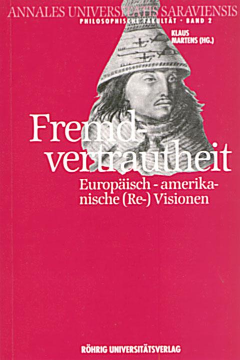 Cover-Bild Fremdvertrautheit. Europäisch-amerikanische (Re-)Visionen