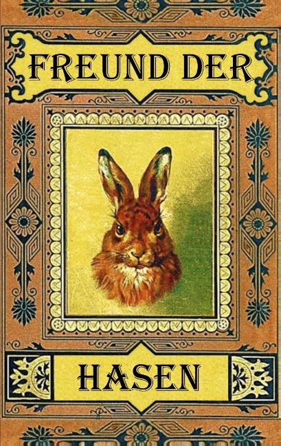 Cover-Bild Freund der Hasen (Notizbuch Hase)