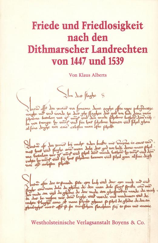 Cover-Bild Friede und Friedlosigkeit nach den Dithmarschen Landrechten von 1447 und 1539