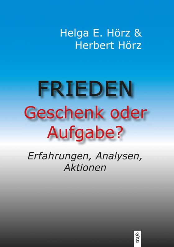 Cover-Bild Frieden - Geschenk oder Aufgabe?