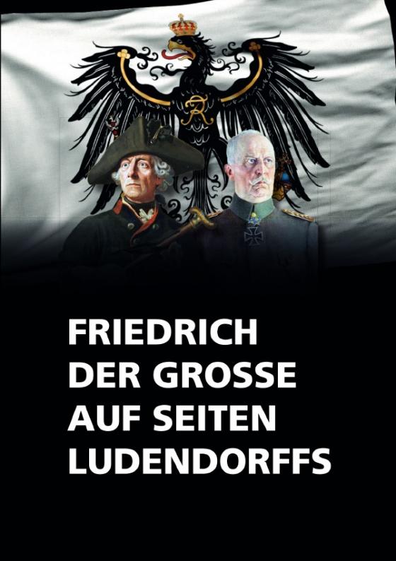 Cover-Bild Friedrich der Große auf seiten Ludendorffs