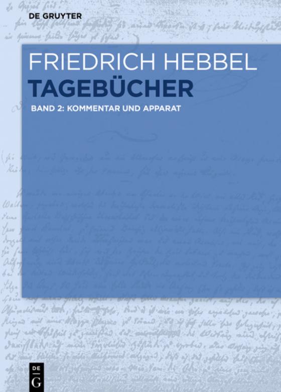 Cover-Bild Friedrich Hebbel: Tagebücher / Kommentar und Apparat