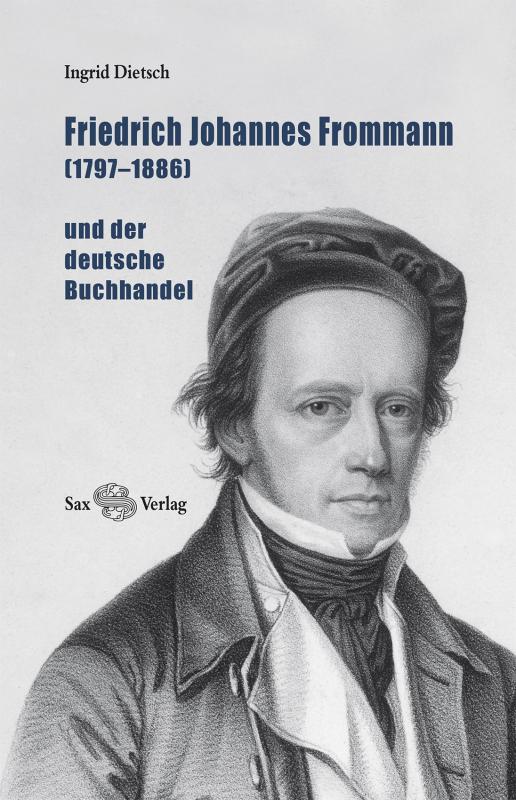 Cover-Bild Friedrich Johannes Frommann (1797–1886)