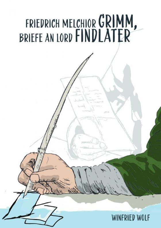 Cover-Bild Friedrich Melchior Grimm, Briefe an Lord Findlater