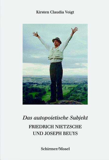 Cover-Bild Friedrich Nietzsche und Joseph Beuys. Das autopoetische Subjekt