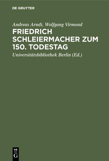 Cover-Bild Friedrich Schleiermacher zum 150. Todestag