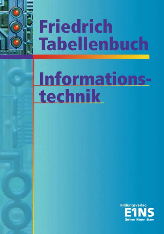Cover-Bild Friedrich Tabellenbuch Informations- und Kommunikationstechnik / Friedrich Tabellenbuch Informationstechnik