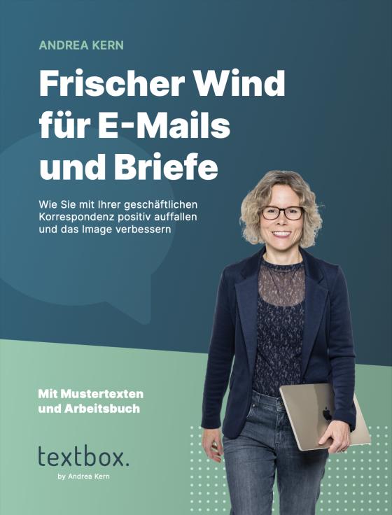 Cover-Bild Frischer Wind für E-Mails und Briefe: Wie Sie mit Ihrer geschäftlichen Korrespondenz positiv auffallen und das Image verbessern