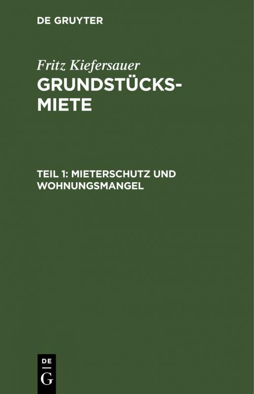 Cover-Bild Fritz Kiefersauer: Grundstücksmiete / Mieterschutz und Wohnungsmangel