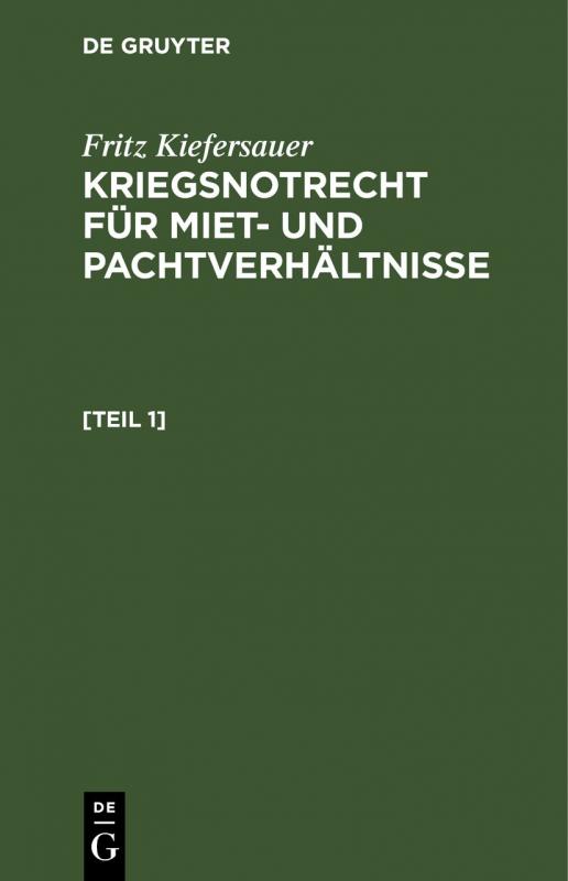 Cover-Bild Fritz Kiefersauer: Kriegsnotrecht für Miet- und Pachtverhältnisse / Kriegsnotrecht für Miet und Pachtverhältnisse