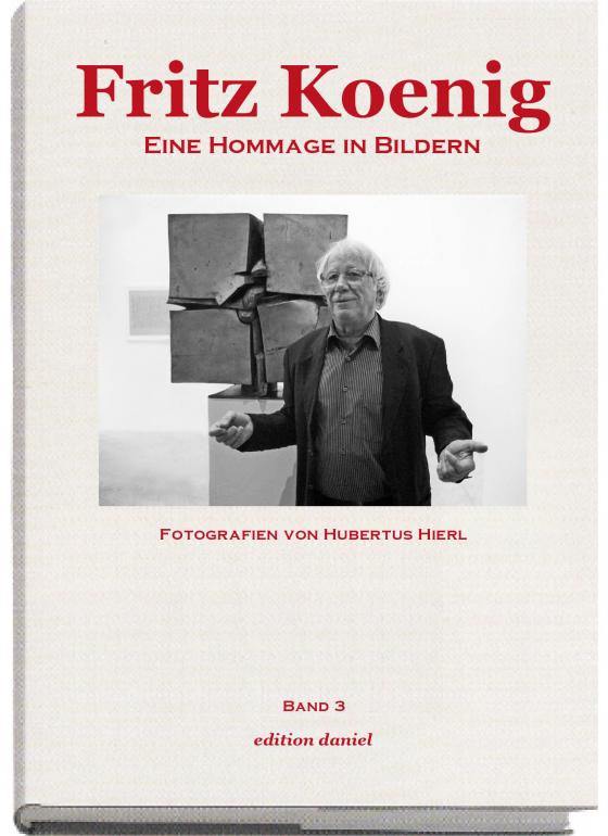 Cover-Bild Fritz Koenig - Eine Hommage in Bildern - Band 3