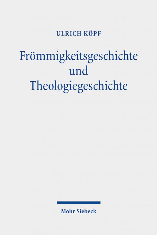 Cover-Bild Frömmigkeitsgeschichte und Theologiegeschichte