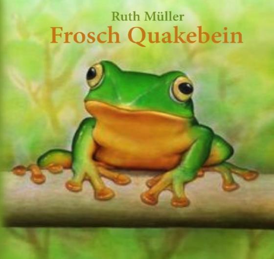 Cover-Bild Frosch Quakebein