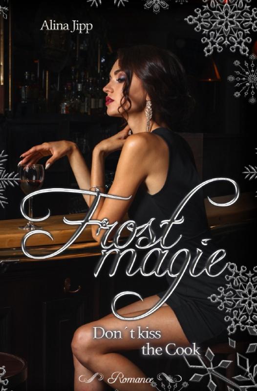 Cover-Bild Frostmagie - Don´t kiss the Cook