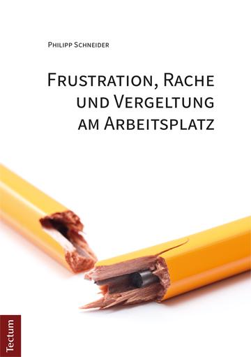 Cover-Bild Frustration, Rache und Vergeltung am Arbeitsplatz