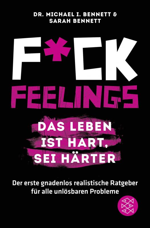 Cover-Bild Fuck Feelings – Das Leben ist hart, sei härter
