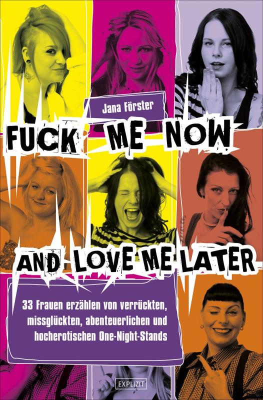 Cover-Bild Fuck Me Now And Love Me Later