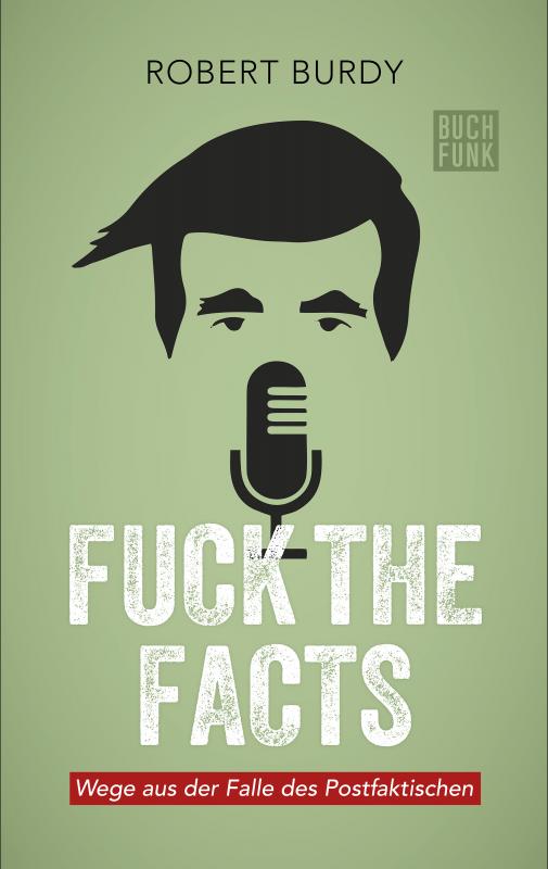 Cover-Bild Fuck The Facts