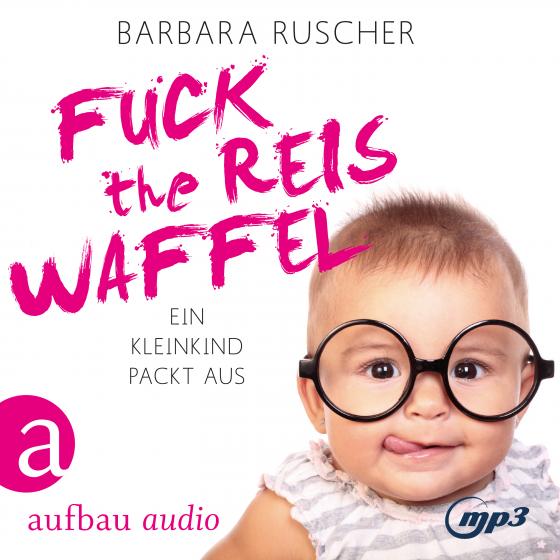 Cover-Bild Fuck the Reiswaffel