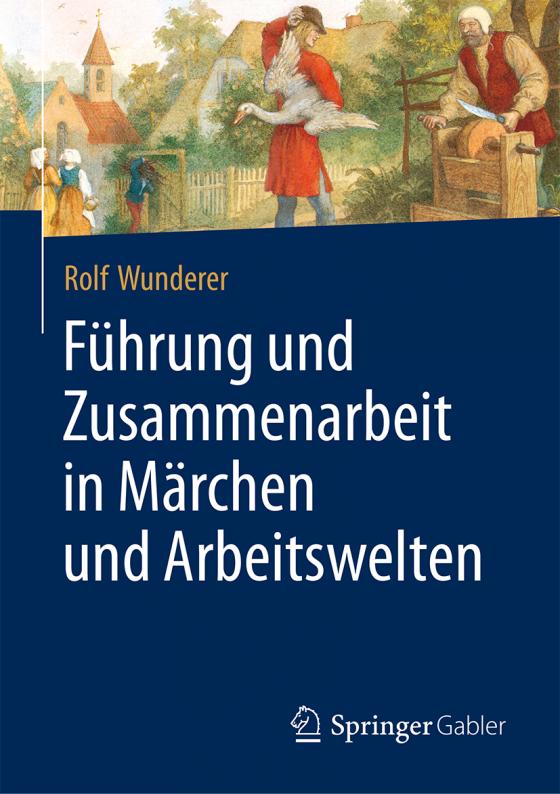 Cover-Bild Führung und Zusammenarbeit in Märchen und Arbeitswelten