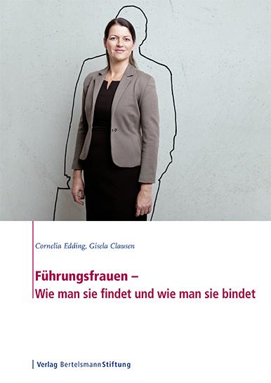 Cover-Bild Führungsfrauen – Wie man sie findet und wie man sie bindet