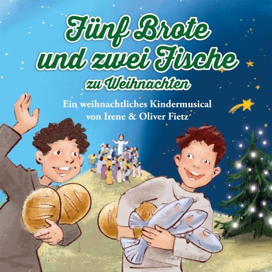 Cover-Bild Fünf Brote und zwei Fische zu Weihnachten - Ein weihnachtliches Kindermusical