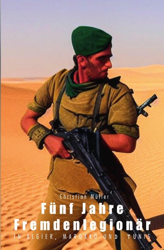 Cover-Bild Fünf Jahre Fremdenlegionär