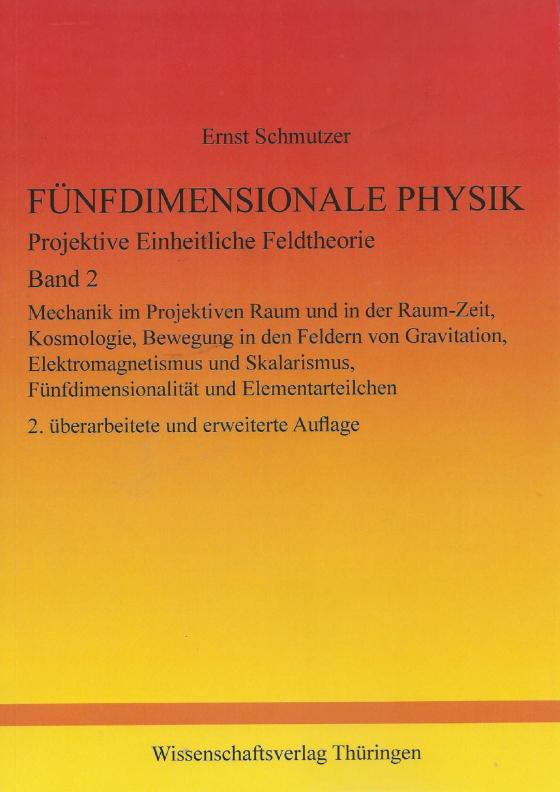 Cover-Bild Fünfdimensionale Physik - Projektive Einheitliche Feldtheorie - Band 2