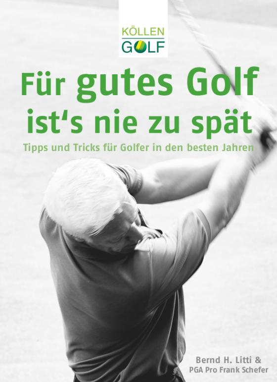 Cover-Bild Für gutes Golf ist´s nie zu spät