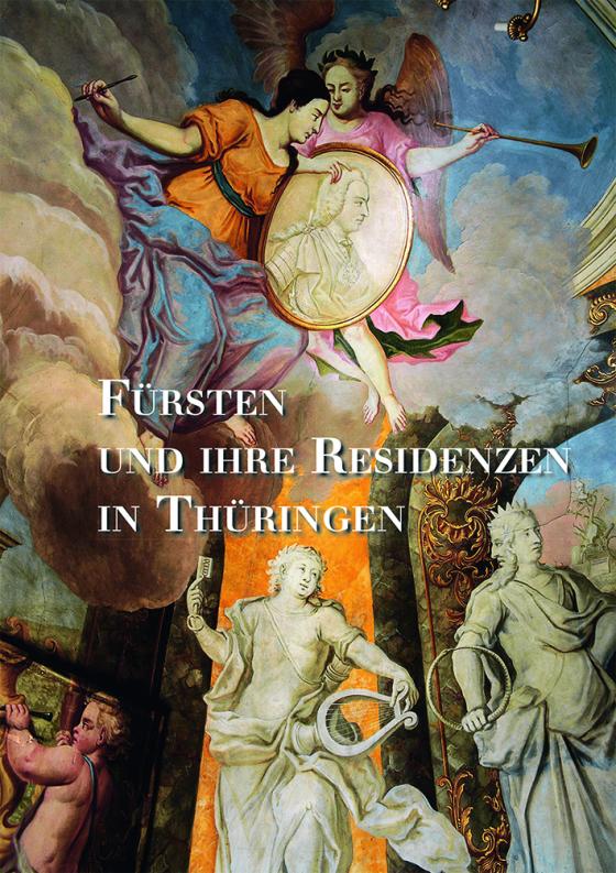 Cover-Bild Fürsten und ihre Residenzen in Thüringen