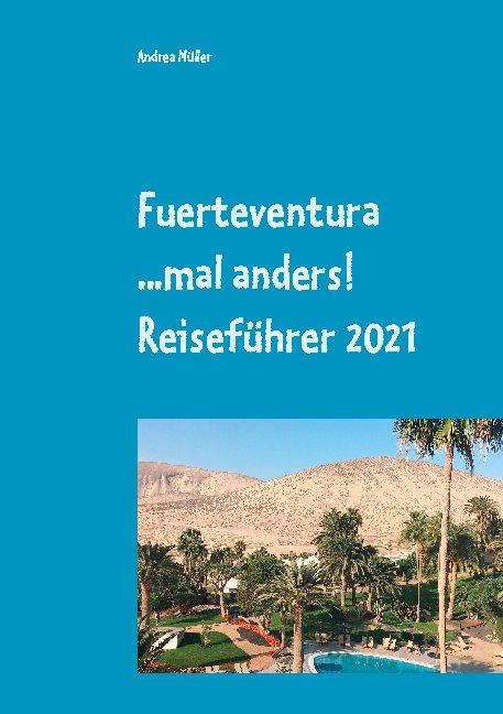 Cover-Bild Fuerteventura ...mal anders! Reiseführer 2021