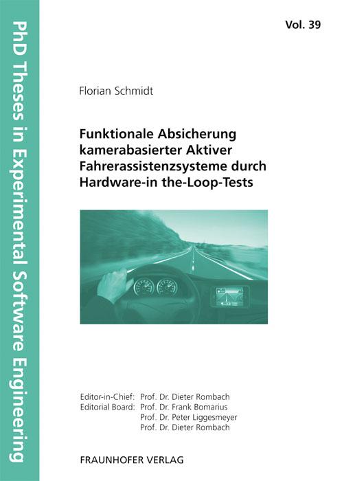 Cover-Bild Funktionale Absicherung kamerabasierter Aktiver Fahrerassistenzsysteme durch Hardware-in the-Loop-Tests.