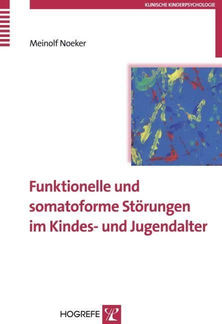 Cover-Bild Funktionelle und somatoforme Störungen im Kindes- und Jugendalter